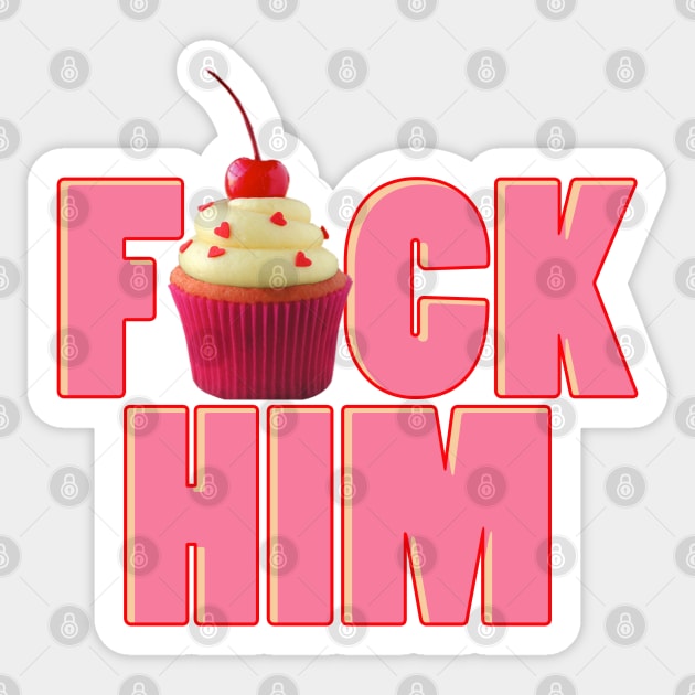 F Him! Sticker by inshapeuniverse